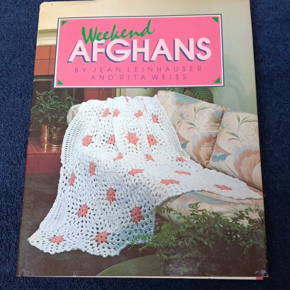 Weekend Crochet Afghans By Jean Leinhauser And Rita‎ Weiss Hardback, 1987
